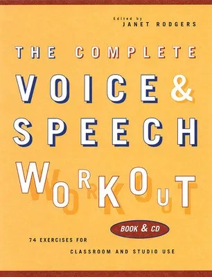 COMPLETE VOICE AND SPEECH WORKOUT BK/CD