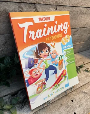 "Takeout Training for Teachers" with Keith Johnson